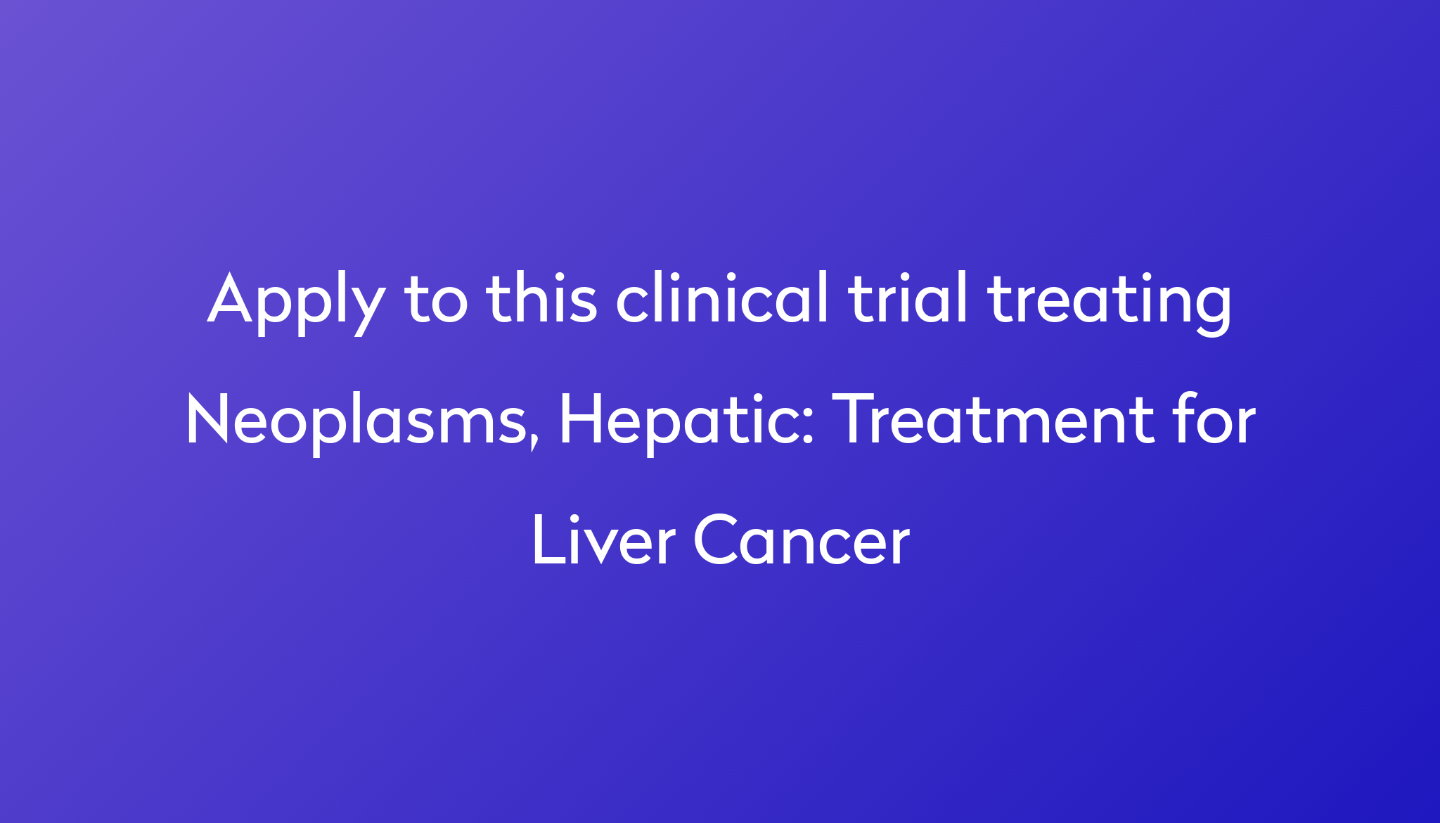 treatment-for-liver-cancer-clinical-trial-2023-power